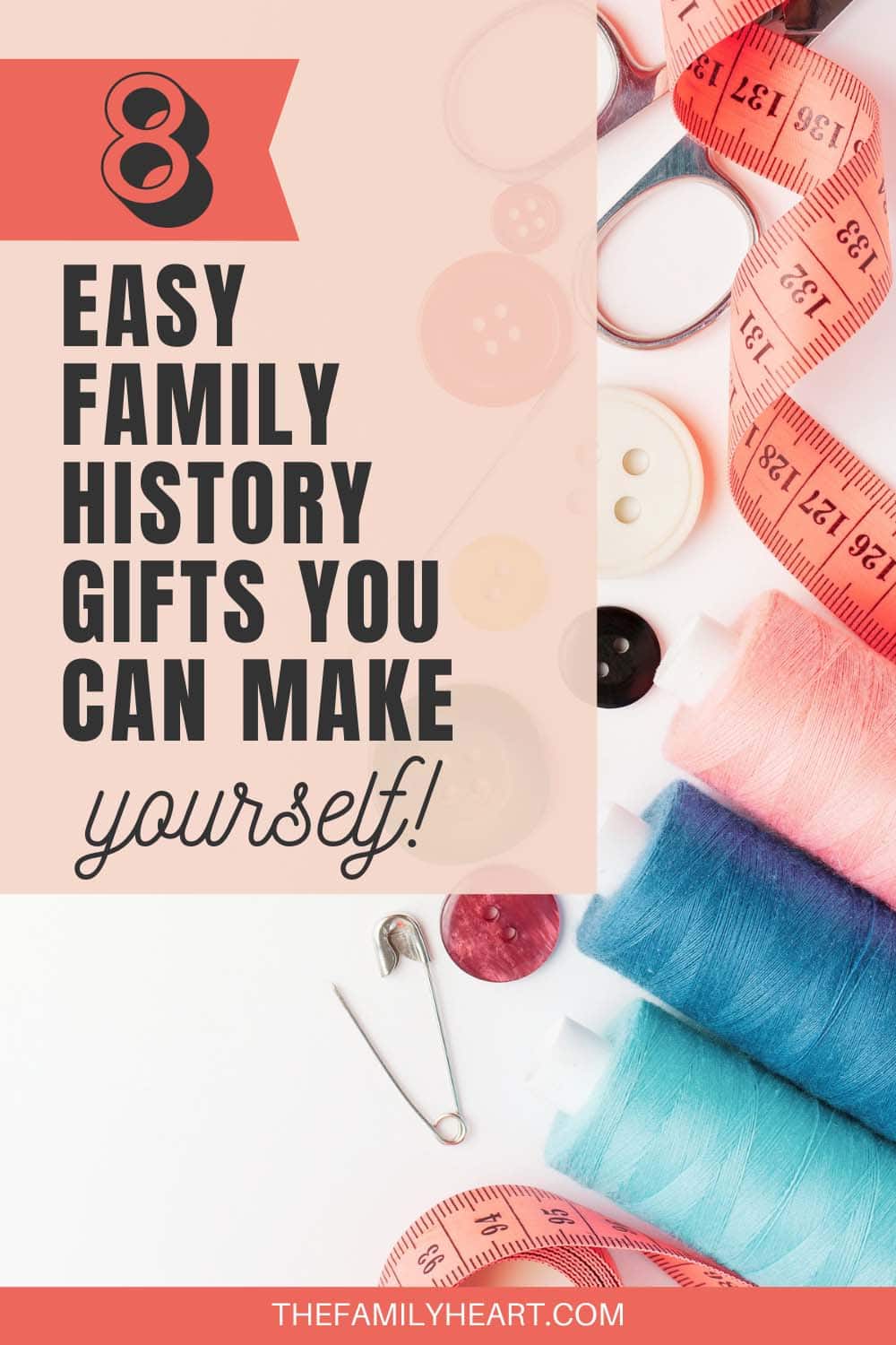 8 Easy Family History Gifts You Can Make Yourself - Heart of the Family™