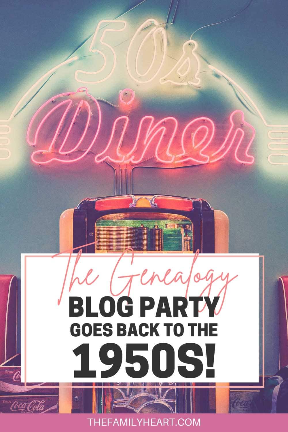 The Genealogy Blog Party: Back to the 1950s - Heart of the Family™