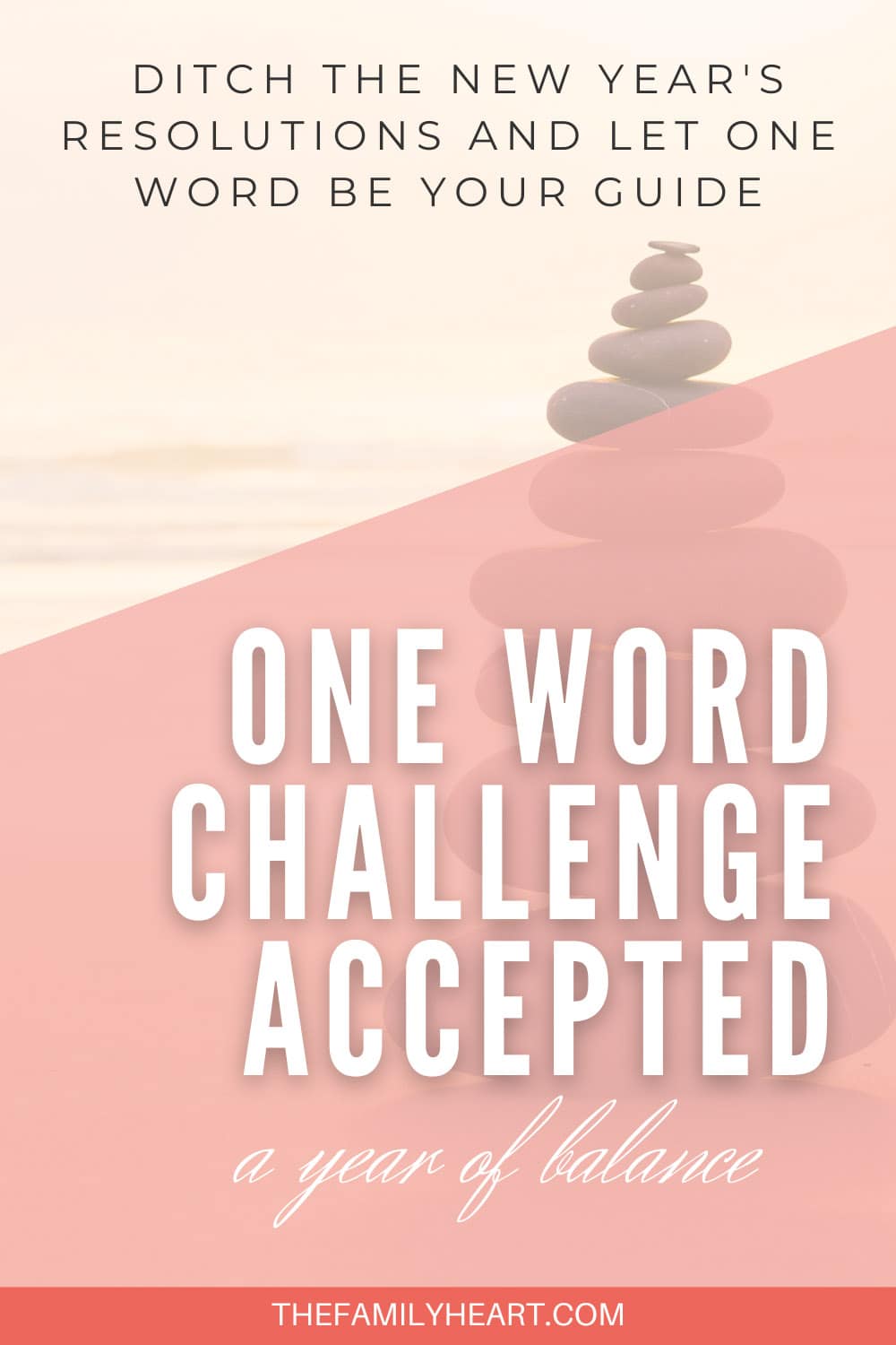 The One Word Challenge Accepted Aspiring to a Year of Balance (2023